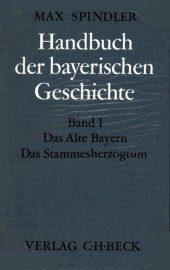 book Das Alte Bayern - Das Stammesherzogtum bis zum Ausgang des 12. Jahrhunderts