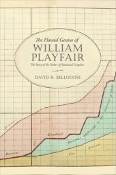 book The Flawed Genius of William Playfair: The Story of the Father of Statistical Graphics