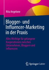 book Blogger- und Influencer-Marketing in der Praxis: Alles Wichtige für gelungene Kooperationen zwischen Unternehmen, Bloggern und Influencern