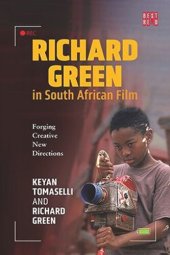 book Richard Green in South African Film: Forging Creative New Direcitons