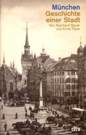 book München : Die Geschichte einer Stadt