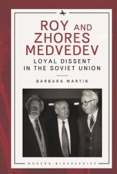 book Roy and Zhores Medvedev: Loyal Dissent in the Soviet Union