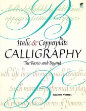 book Italic and Copperplate Calligraphy: The Basics and Beyond (Lettering, Calligraphy, Typography)