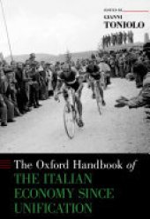 book The Oxford Handbook of the Italian Economy Since Unification