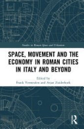 book Space, Movement and the Economy in Roman Cities in Italy and Beyond