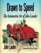 book Drawn to Speed: The Automotive Art of John Lander