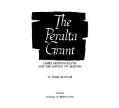 book The Peralta Grant; James Addison Reavis and the Barony of Arizona