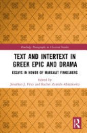 book Text and Intertext in Greek Epic and Drama: Essays in Honor of Margalit Finkelberg