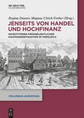 book Jenseits von Handel und Hochfinanz: Investitionen frühneuzeitlicher Kaufmannsdynastien im Vergleich