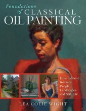 book Foundations of Classical Oil Painting: How to Paint Realistic People, Landscapes and Still Life