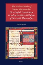 book The Medical Works of Moses Maimonides: New English Translations based on the Critical Editions of the Arabic Manuscripts