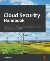 book Cloud Security Handbook: Find out how to effectively secure cloud environments using AWS, Azure, and GCP