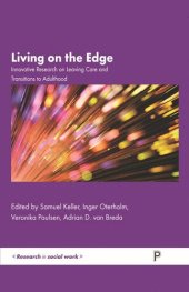 book Living on the Edge: Innovative Research on Leaving Care and Transitions to Adulthood