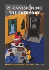 book Re-envisioning the Everyday: American Genre Scenes, 1905-1945