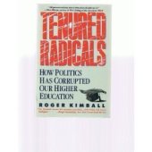 book Tenured Radicals: How Politics Has Corrupted Our Higher Education