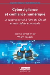 book Cybervigilance et confiance numérique: La cybersécurité à l'ère du Cloud et des objets connectés