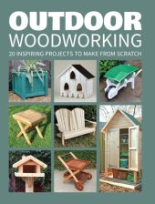 book Outdoor Woodworking: 20 Inspiring Projects to Make from Scratch