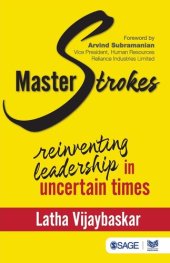 book Masterstrokes: Re-inventing Leadership in Uncertain Times