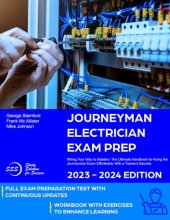 book JOURNEYMAN ELECTRICIAN EXAM PREP: Wiring Your Way to Mastery: The Ultimate Handbook for Acing the Journeyman Exam Effortlessly With a Trainer's Secrets.