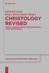 book Christology Revised: Kreuz, Auferweckung, Menschwerdung, ‚Jesus Remembered‘