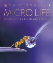book Micro Life: Miracles of the Miniature World Revealed (DK Secret World Encyclopedias)