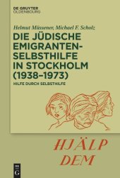 book Die jüdische Emigrantenselbsthilfe in Stockholm (1938–1973): Hilfe durch Selbsthilfe