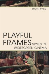 book Playful Frames: Styles of Widescreen Cinema