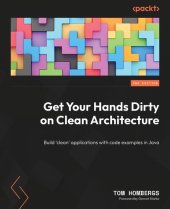 book Get Your Hands Dirty on Clean Architecture: Build 'clean' applications with code examples in Java, 2nd Edition