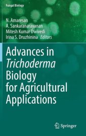 book Advances in Trichoderma Biology for Agricultural Applications (Fungal Biology)