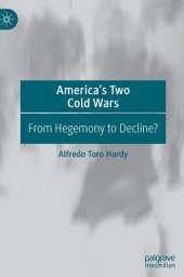 book America’s Two Cold Wars: From Hegemony to Decline?