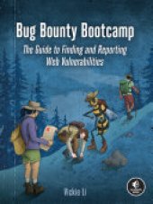 book Bug Bounty Bootcamp: The Guide to Finding and Reporting Web Vulnerabilities