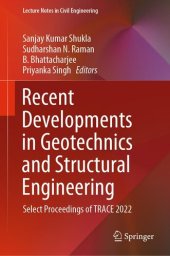 book Recent Developments in Geotechnics and Structural Engineering: Select Proceedings of TRACE 2022 (Lecture Notes in Civil Engineering, 338)