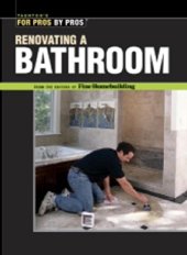 book Renovating a Bathroom: From the Editors of Fine Homebuilding (For Pros By Pros)