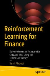 book Reinforcement Learning for Finance: Solve Problems in Finance with CNN and RNN Using the TensorFlow Library