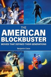 book The American Blockbuster: Movies That Defined Their Generations