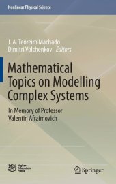 book Mathematical Topics on Modelling Complex Systems: In Memory of Professor Valentin Afraimovich (Nonlinear Physical Science)