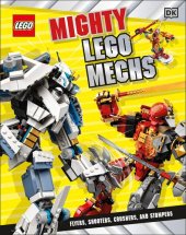 book Mighty LEGO Mechs: Flyers, Shooters, Crushers, and Stompers