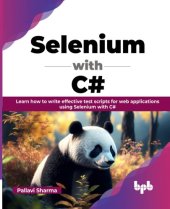 book Selenium with C#: Learn how to write effective test scripts for web applications using Selenium with C# (English Edition)