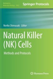 book Natural Killer (NK) Cells: Methods and Protocols (Methods in Molecular Biology, 2463)