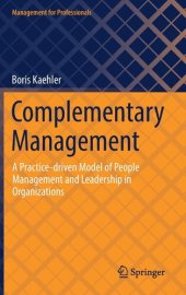book Complementary Management: A Practice-driven Model of People Management and Leadership in Organizations (Management for Professionals)