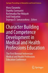 book Character Building and Competence Development in Medical and Health Professions Education: The First Biennial Indonesian Medical and Health ... in Humanities and Social Sciences)