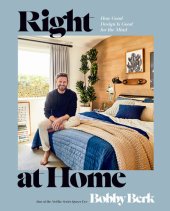book Right at Home : How Good Design Is Good for the Mind: An Interior Design Book
