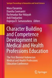 book Character Building and Competence Development in Medical and Health Professions Education: The First Biennial Indonesian Medical and Health ... in Humanities and Social Sciences)