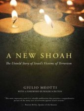book A New Shoah: The Untold Story of Israel's Victims of Terrorism