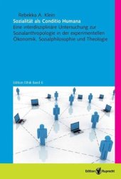 book Sozialität als Conditio Humana: Eine interdisziplinäre Untersuchung zur Sozialanthropologie in der experimentellen Ökonomik, Sozialphilosophie und Theologie