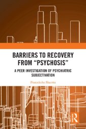 book Barriers to Recovery from ‘Psychosis’: A Peer Investigation of Psychiatric Subjectivation