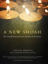 book A New Shoah: The Untold Story of Israel's Victims of Terrorism
