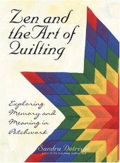 book Zen And The Art Of Quilting: Exploring Memory and Meaning in Patchwork