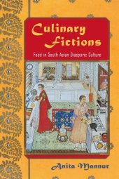 book Culinary Fictions: Food in South Asian Diasporic Culture (American Literatures Initiative (Temple University Press))