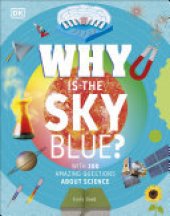 book Why Is the Sky Blue?: With 200 Amazing Questions About Science